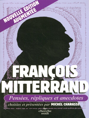cover image of François Mitterrand, Pensées, répliques et anecdotes